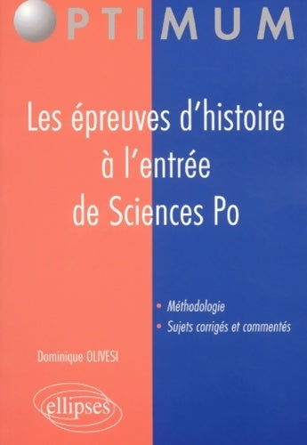 Livrenpoche : Les épreuves d'histoire à l'entrée de sciences po - Dominique Olivesi - Livre