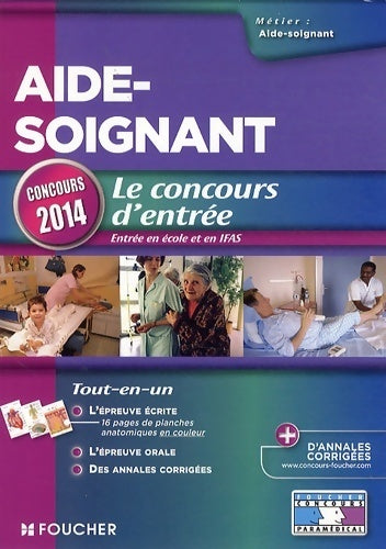 Livrenpoche : Aide-soignant - le concours d'entrée concours 2014 - Denise Laurent - Livre