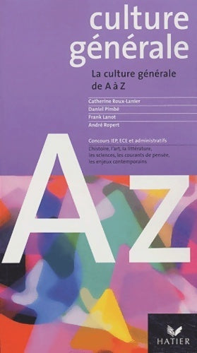 Livrenpoche : Culture générale de a à z 2004 - Catherine Roux-Lanier - Livre