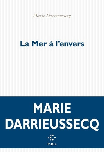 Livrenpoche : La mer à l'envers - Marie Darrieussecq - Livre