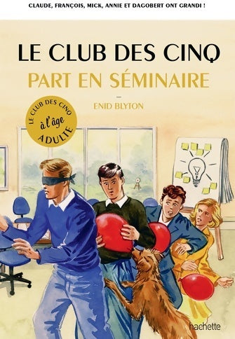 Livrenpoche : Le club des 5 part en séminaire - Bruno Vincent - Livre