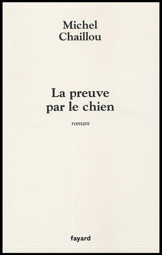 Livrenpoche : La preuve par le chien - Michel Chaillou - Livre