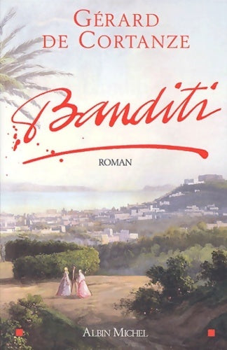 Livrenpoche : Banditi - Gérard De Cortanze - Livre