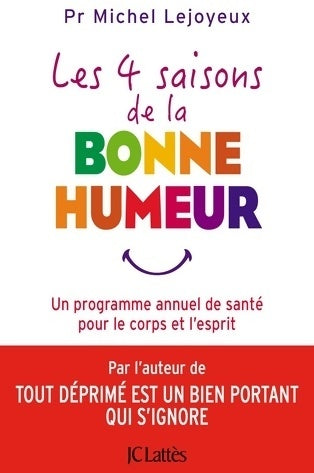 Livrenpoche : Les 4 saisons de la bonne humeur - Pr Michel Lejoyeux - Livre