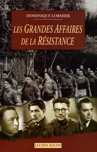 Livrenpoche : Les grandes affaires de la résistance - Dominique Lormier - Livre