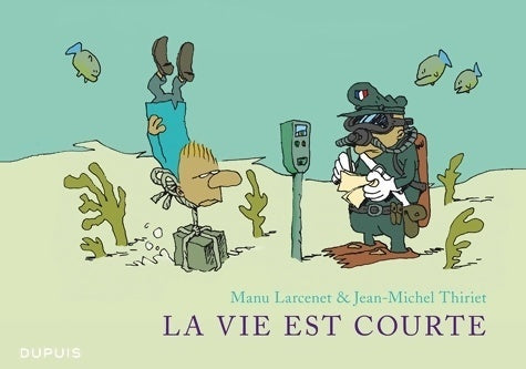La vie est courte - l'intégrale Tome I - la vie est courte (intégrale) - Thiriet - Livre
