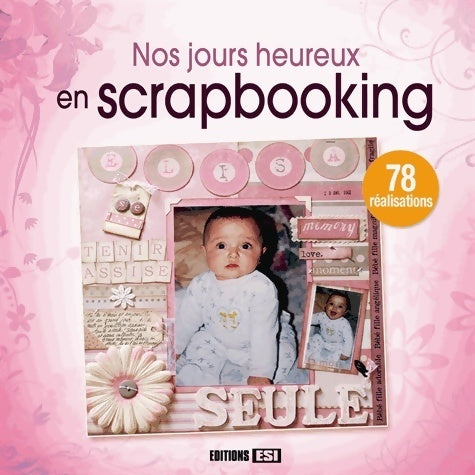 Livrenpoche : Nos jours heureux en scrapbooking - Michèle Beck - Livre