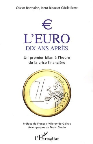Livrenpoche : L'euro dix ans après : Un premier bilan à l'heure de la crise financière - Olivier Barthalon - Livre
