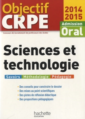 Livrenpoche : Objectif crpe : épreuves d'admission sciences et technologie 2014 2015 - Jack Guichard - Livre
