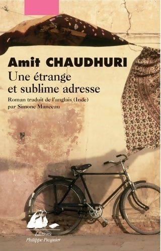 Livrenpoche : Une étrange et sublime adresse - Amit Chaudhuri - Livre