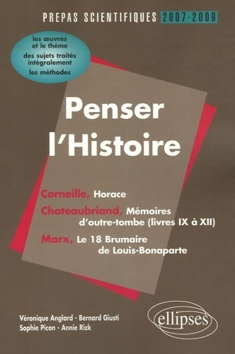Livrenpoche : Penser l'histoire : Prépas scientifiques 2007-2009 ; l'épreuve de français - Véronique Anglard - Livre