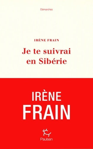 Livrenpoche : Je te suivrai en Sibérie - Irène Frain - Livre