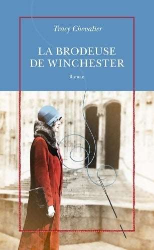 Livrenpoche : La brodeuse de Winchester - Tracy Chevalier - Livre