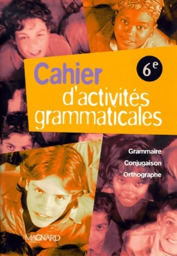 Livrenpoche : Cahier d'activités grammaticales 6e - Chaucheyras - Livre