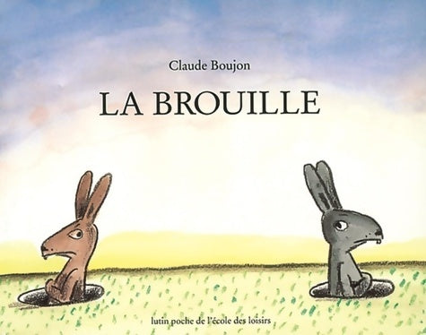La brouille - Claude Boujon - Livre
