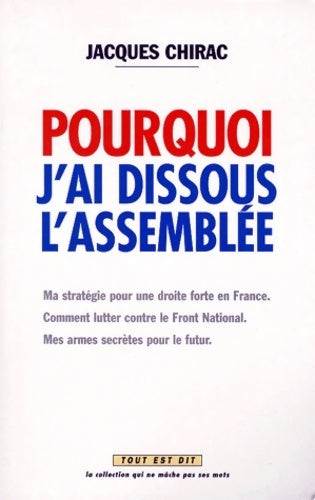 Livrenpoche : Jacques Chirac : pourquoi j'ai dissous l'assemblée - Jacques Chirac - Livre