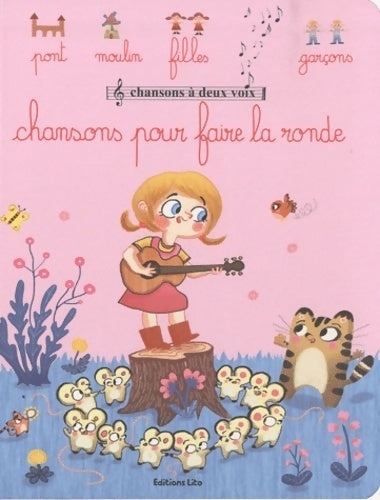 Livrenpoche : Chansons pour faire la ronde - dès 2 ans - Gaëlle Duhaze - Livre