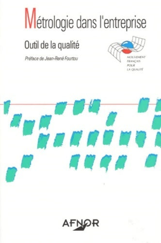 Livrenpoche : Métrologie dans l'entreprise - Mouvement FranÇais Pour La Qualite. Collège Métrologie - Livre