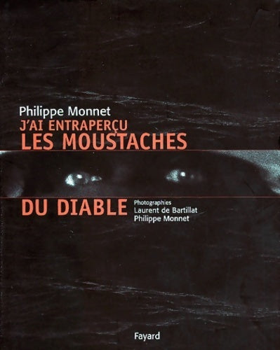 Livrenpoche : J'ai entraperçu les moustaches du diable - Philippe Monnet - Livre