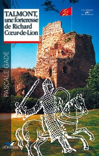 Livrenpoche : Talmont une forteresse de richard coeur-de-lion - Pascale Gadé - Livre