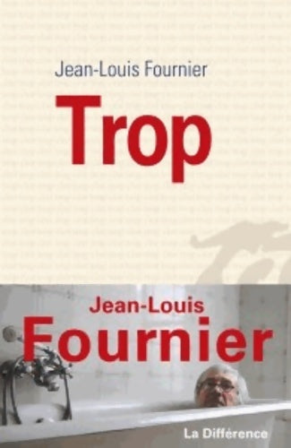 Livrenpoche : Trop - Jean-Louis Fournier - Livre