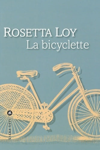 Livrenpoche : La bicyclette - Rosetta Loy - Livre