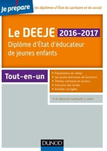 Livrenpoche : Je prépare le deeje 2016-2017 - 2e éd. - diplôme d'État d'éducateur de jeunes enfants : Diplôme d'État d'éducateur de jeunes enfants (2016-2017) - Pierre-Brice Lebrun - Livre