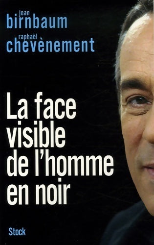 Livrenpoche : La face visible de l'homme en noir - Jean Birnbaum - Livre