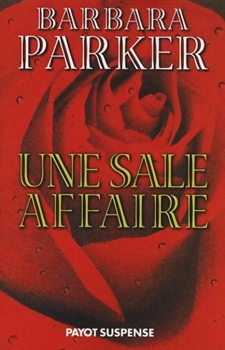 Livrenpoche : Une sale affaire - Barbara Parker - Livre