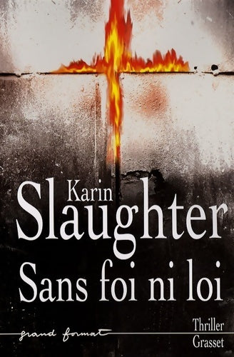 Livrenpoche : Sans foi ni loi - Karin Slaughter - Livre