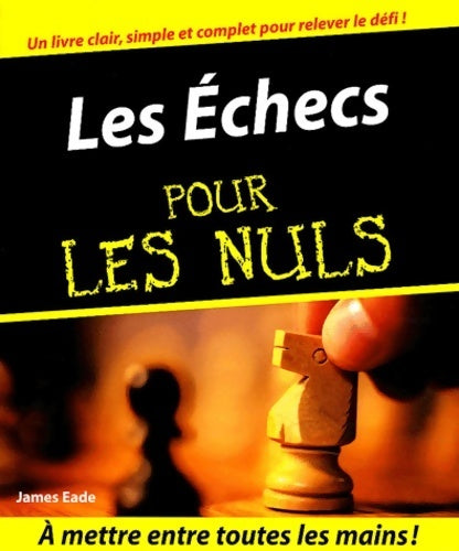 Livrenpoche : Les échecs pour les nuls - James Eade - Livre