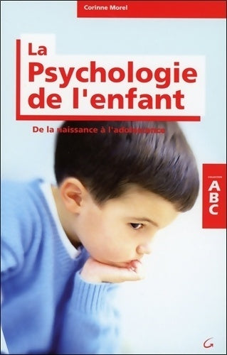 Livrenpoche : Abc de la psychologie de l'enfant - Corinne Morel - Livre