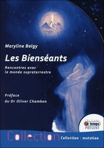 Livrenpoche : Les bienséants - rencontres avec le monde supraterrestre - Maryline Belgy - Livre
