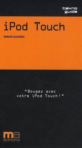 Livrenpoche : Ipod touch - Arnaud Glevarec - Livre