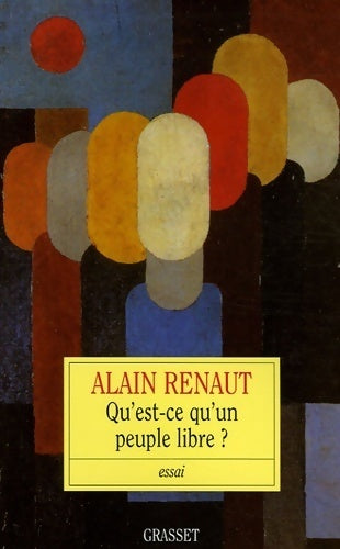 Livrenpoche : Qu'est-ce-qu'un peuple libre? - Alain Renaut - Livre