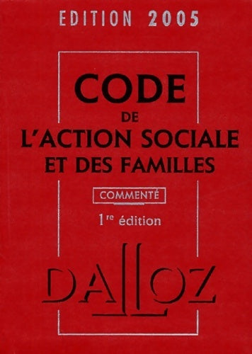 Livrenpoche : Code de l'action sociale et des familles 2005 commenté (en 2 volumes) - 1ère éd - Michel Borgetto - Livre