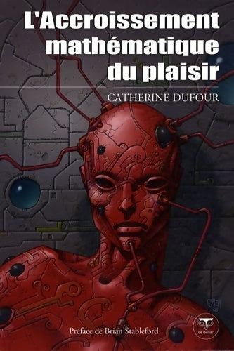 Livrenpoche : L'accroissement mathématique du plaisir - Catherine Dufour - Livre