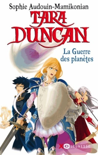 Livrenpoche : Tara duncan Tome XI : La guerre des planètes - Sophie Audouin-Mamikonian - Livre