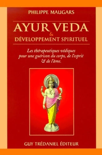 Livrenpoche : Ayur véda et développement spirituel - Philippe Maugars - Livre