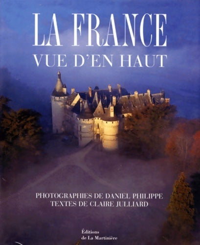 Livrenpoche : La France vue d'en haut - Claire Julliard - Livre