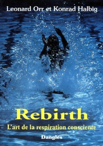 Livrenpoche : Rebirth. L'art de la respiration - Halbig K. - Livre