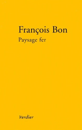 Livrenpoche : Paysage fer - François Bon - Livre