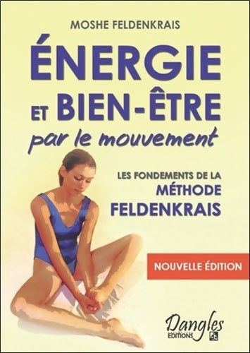 Livrenpoche : Energie et bien-être par le mouvement - Moshé Feldenkrais - Livre