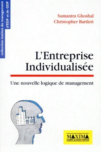 Livrenpoche : L'entreprise individualisée. Une nouvelle logique de management - S. Ghoshal - Livre
