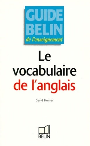 Livrenpoche : Le vocabulaire de l'anglais - D. Horner - Livre