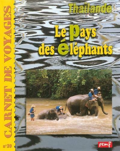 Livrenpoche : Thaïlande le pays des eléphants - Jean-Charles Rey - Livre