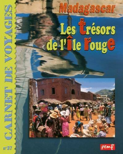 Livrenpoche : Les trésors de l'île rouge : Les couleurs de Madagascar - Jean-Charles Rey - Livre