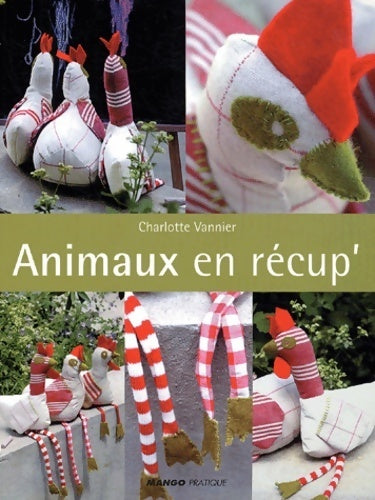 Animaux en récup' - Charlotte Vannier - Livre