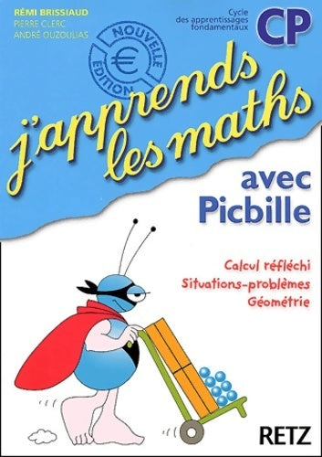 Livrenpoche : J'apprends les maths avec picbille CP : Fichier de l'élève - Rémi Brissiaud - Livre