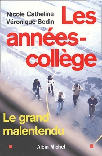 Livrenpoche : Les années-collège : Le grand malentendu - Nicole Catheline - Livre